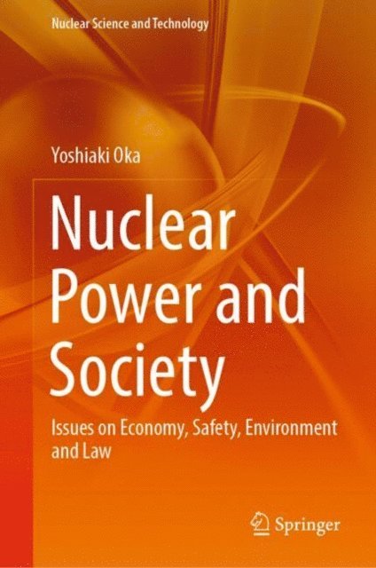 Yoshiaki Oka - Nuclear Power and Society, E-bok