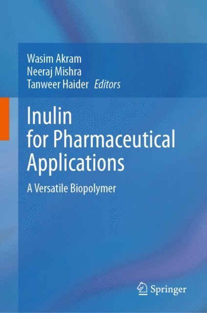 Tanweer Haider, Neeraj Mishra, Wasim Akram - Inulin for Pharmaceutical Applications, E-bok
