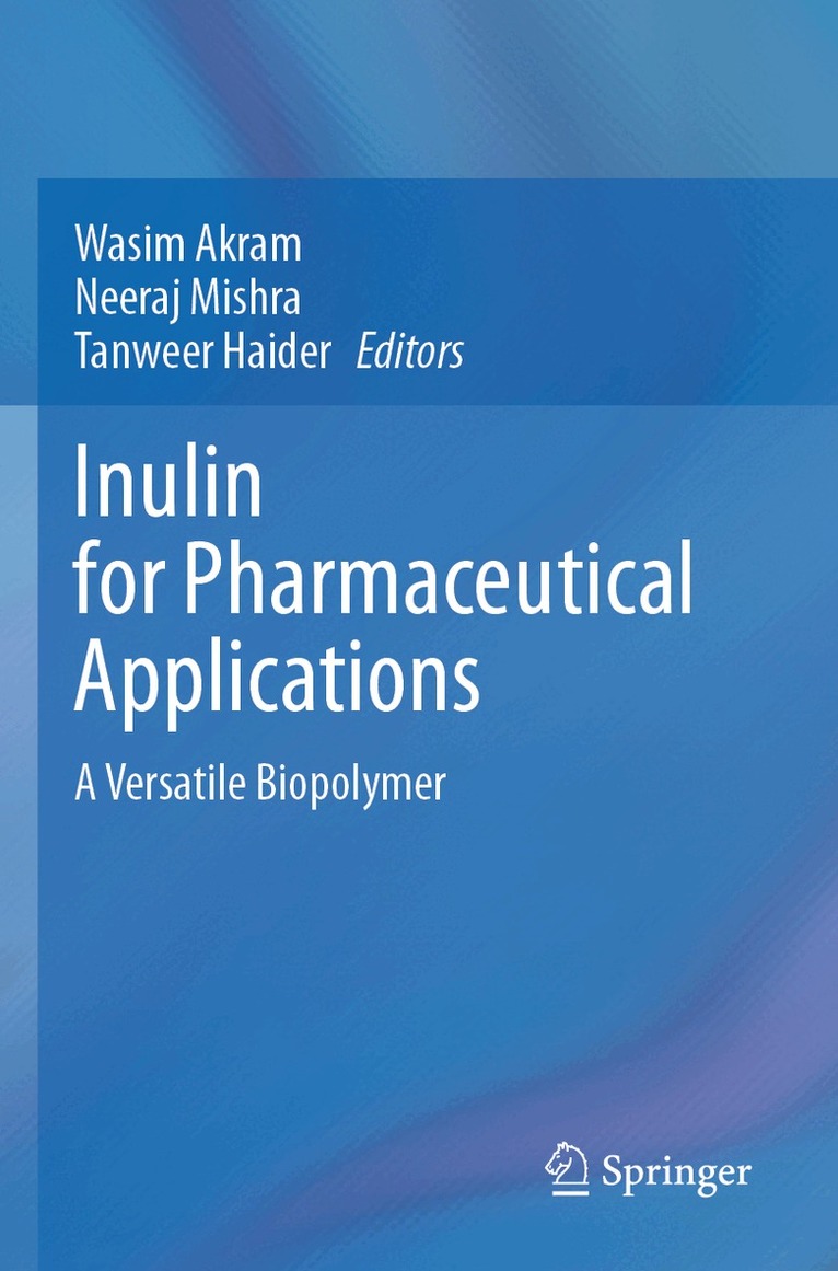 Wasim Akram, Neeraj Mishra, Tanweer Haider - Inulin for Pharmaceutical Applications, Häftad
