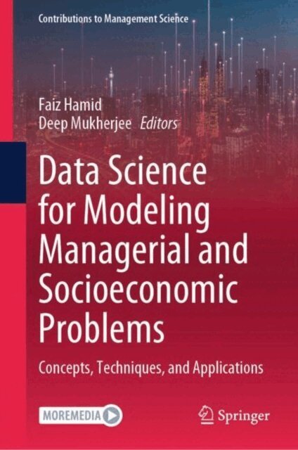 Deep Mukherjee, Faiz Hamid - Data Science for Modeling Managerial and Socioeconomic Problems, E-bok