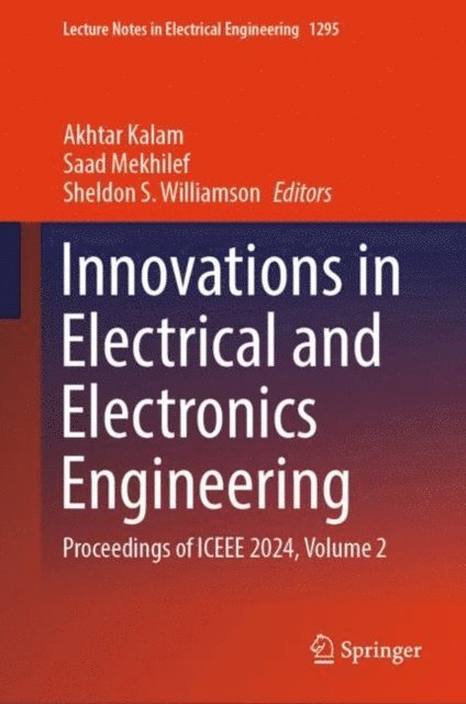 Sheldon S. Williamson, Saad Mekhilef, Akhtar Kalam - Innovations in Electrical and Electronics Engineering, E-bok
