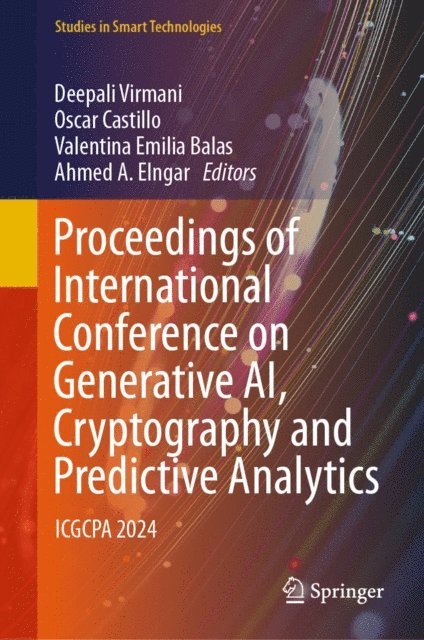 Ahmed A. Elngar, Valentina Emilia Balas, Oscar Castillo, Deepali Virmani - Proceedings of International Conference on Generative AI, Cryptography and Predictive Analytics, E-bok