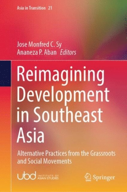 Ananeza P. Aban, Jose Monfred C. Sy - Reimagining Development in Southeast Asia, E-bok