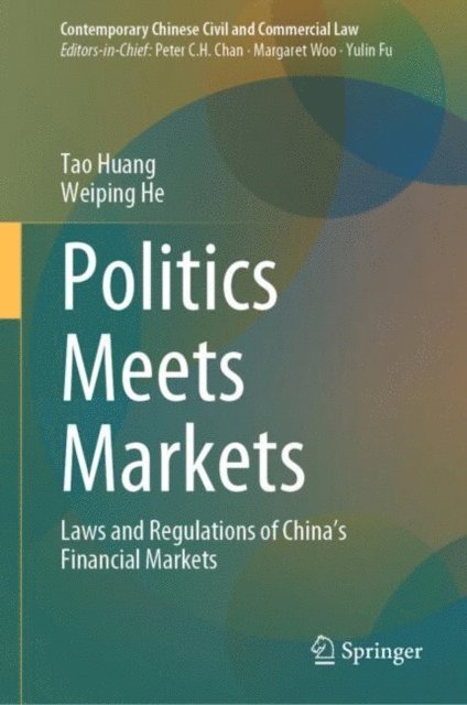 Weiping He, Tao Huang - Politics Meets Markets, E-bok
