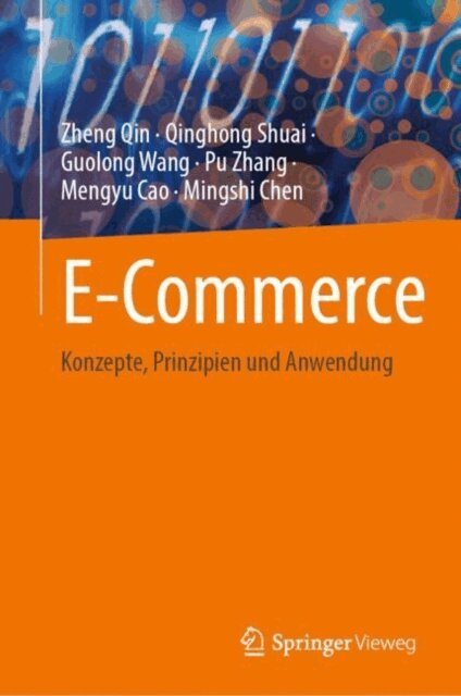 Mingshi Chen, Mengyu Cao, Pu Zhang, Guolong Wang, Qinghong Shuai, Zheng Qin - E-Commerce, E-bok