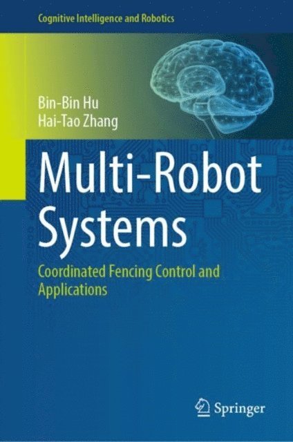 Hai-Tao Zhang, Bin-Bin Hu - Multi-Robot Systems, E-bok