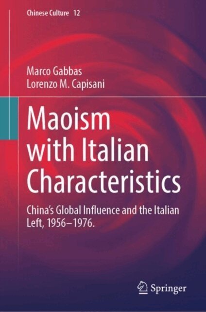 Lorenzo M. Capisani, Marco Gabbas - Maoism with Italian Characteristics, E-bok