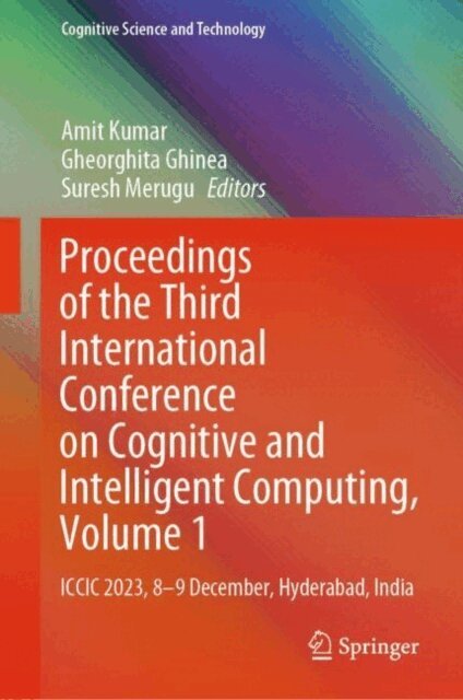 Suresh Merugu, Gheorghita Ghinea, Amit Kumar - Proceedings of the Third International Conference on Cognitive and Intelligent Computing, Volume 1, E-bok