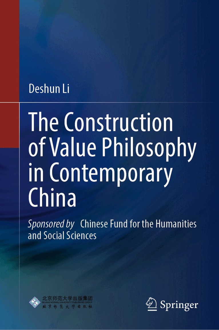 Deshun Li - Construction of Value Philosophy in Contemporary China, Inbunden