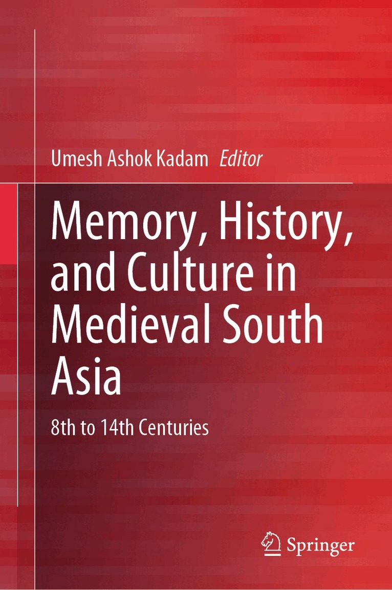 Umesh Ashok Kadam - Memory, History, and Culture in Medieval South Asia, Inbunden. Tillgänglighet: Lägg i varukorg