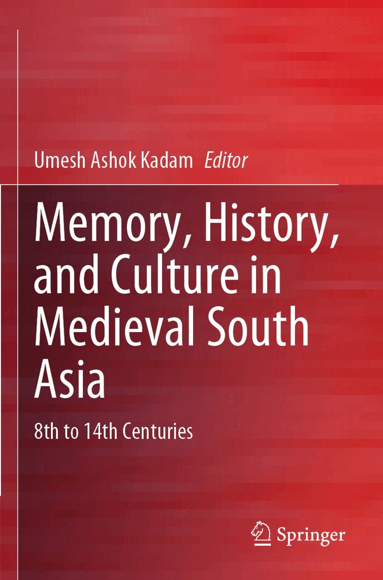 Umesh Ashok Kadam - Memory, History, and Culture in Medieval South Asia, Häftad. Tillgänglighet: Lägg i varukorg