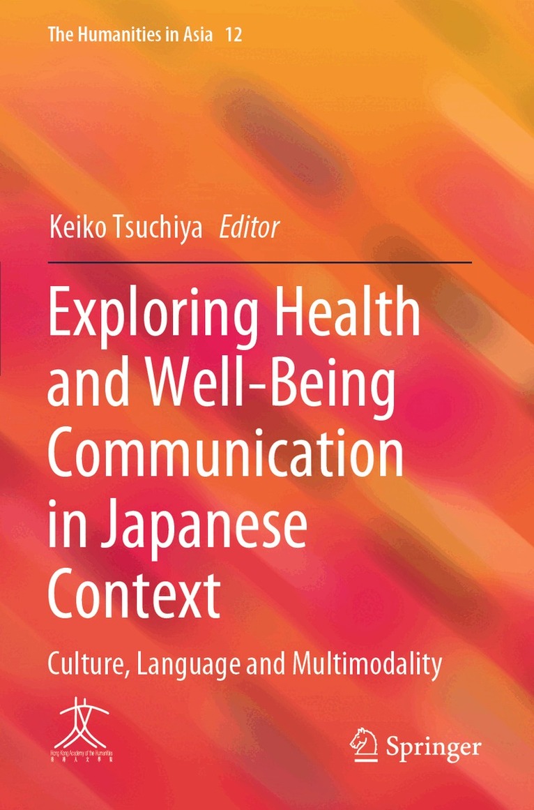 Keiko Tsuchiya - Exploring Health and Well-Being Communication in Japanese Context, Häftad