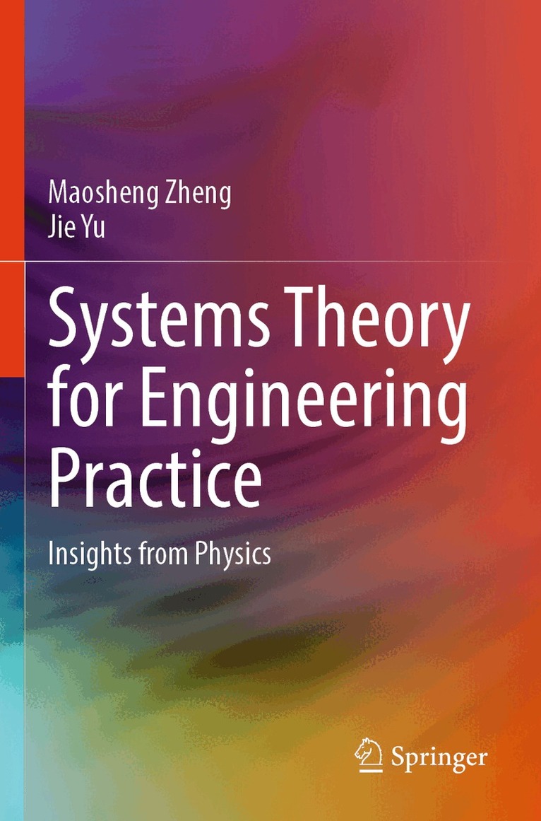 Maosheng Zheng, Jie Yu - Systems Theory for Engineering Practice, Häftad. Tillgänglighet: Lägg i varukorg