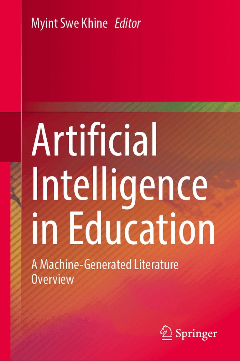 Myint Swe Khine - Artificial Intelligence in Education, Inbunden