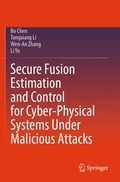 Secure Fusion Estimation and Control for Cyber-Physical Systems Under Malicious Attacks