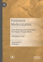 Shengqian Chen - Prehistoric Modernization, Häftad