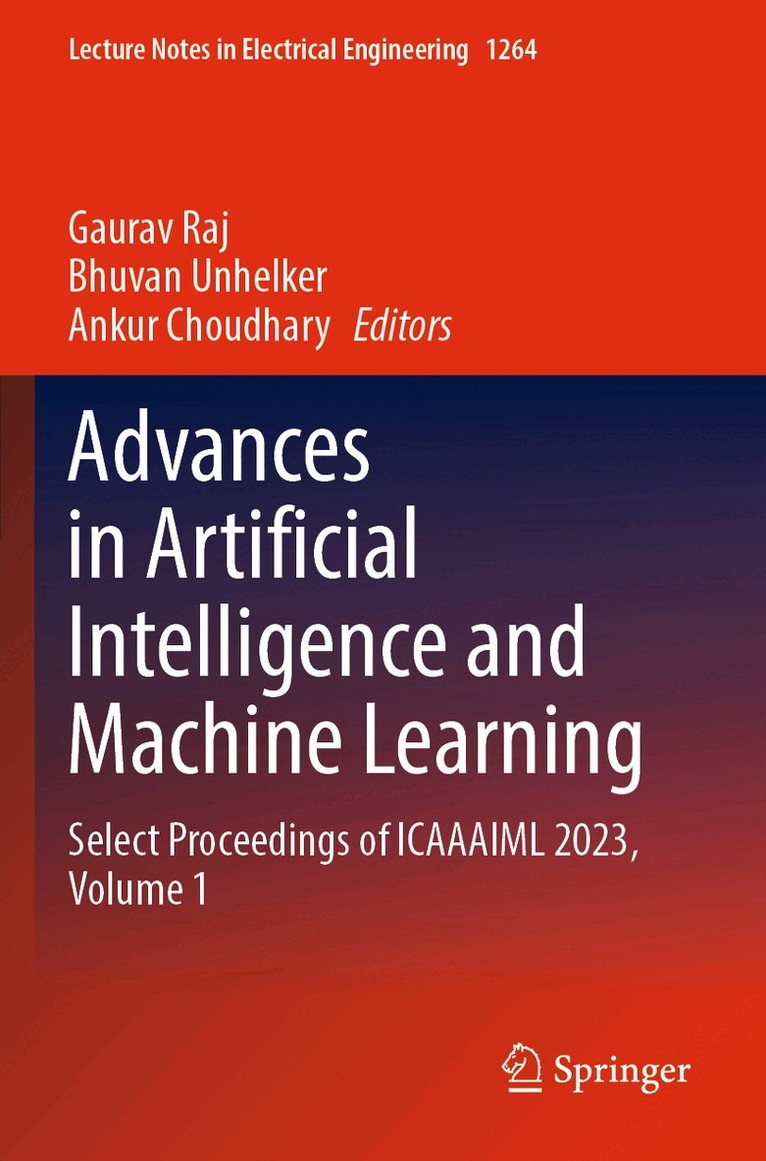 Gaurav Raj, Bhuvan Unhelker, Ankur Choudhary - Advances in Artificial Intelligence and Machine Learning, Häftad