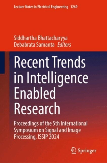 Debabrata Samanta, Siddhartha Bhattacharyya - Recent Trends in Intelligence Enabled Research, E-bok
