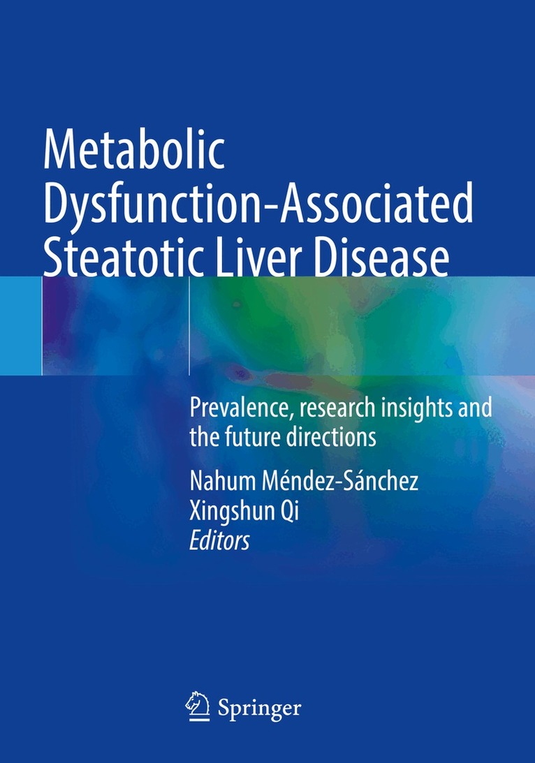 Nahum Méndez-Sánchez, Xingshun Qi - Metabolic Dysfunction-Associated Steatotic Liver Disease, Häftad. Tillgänglighet: Lägg i varukorg
