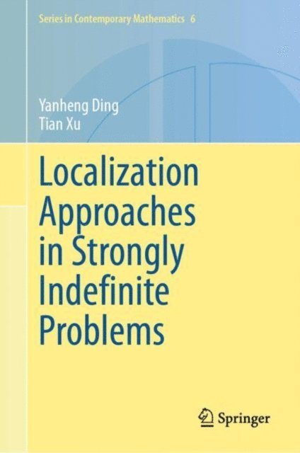 Tian Xu, Yanheng Ding - Localization Approaches in Strongly Indefinite Problems, E-bok