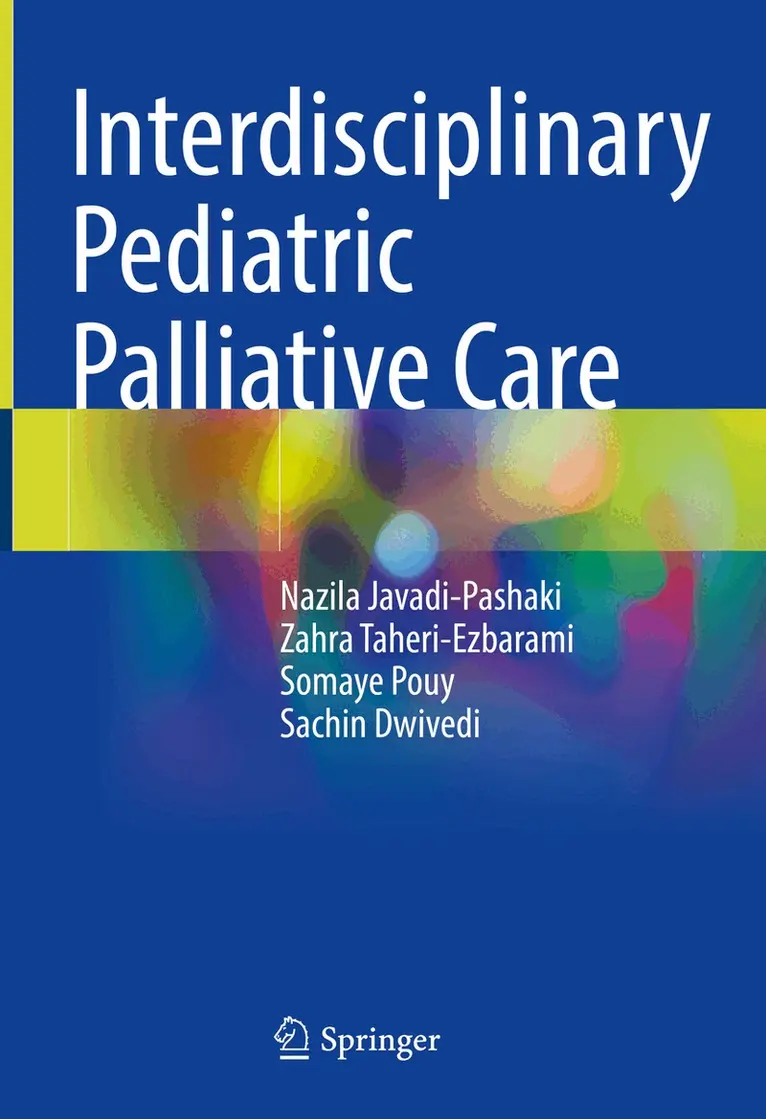 Nazila Javadi-Pashaki, Zahra Taheri-Ezbarami, Somaye Pouy, Sachin Dwivedi - Interdisciplinary Pediatric Palliative Care, Inbunden. Tillgänglighet: Lägg i varukorg