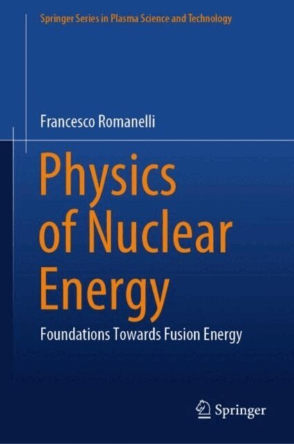Francesco Romanelli - Physics of Nuclear Energy, E-bok