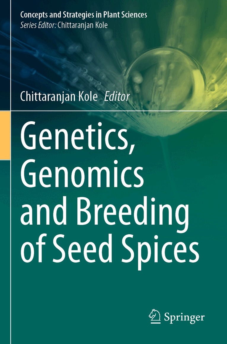 Chittaranjan Kole - Genetics, Genomics and Breeding of Seed Spices, Häftad