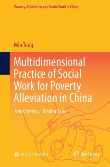 Min Tong - Multidimensional Practice of Social Work for Poverty Alleviation in China, E-bok