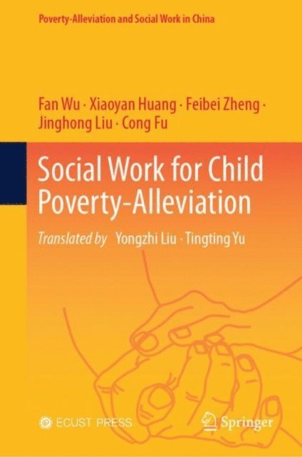 Fan Wu - Social Work for Child Poverty-Alleviation, E-bok