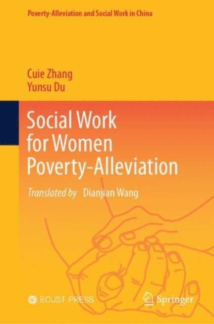 Yunsu Du, Cuie Zhang - Social Work for Women Poverty-Alleviation, E-bok
