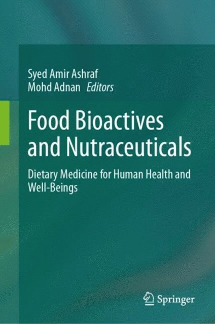 Mohd Adnan, Syed Amir Ashraf - Food Bioactives and Nutraceuticals, E-bok