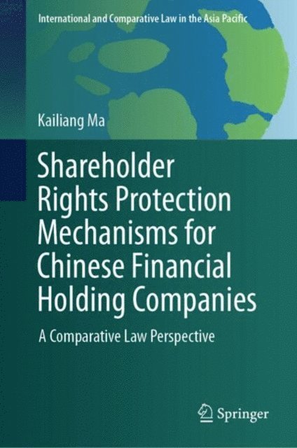 Kailiang Ma - Shareholder Rights Protection Mechanisms for Chinese Financial Holding Companies, E-bok. Tillgänglighet: Lägg i varukorg