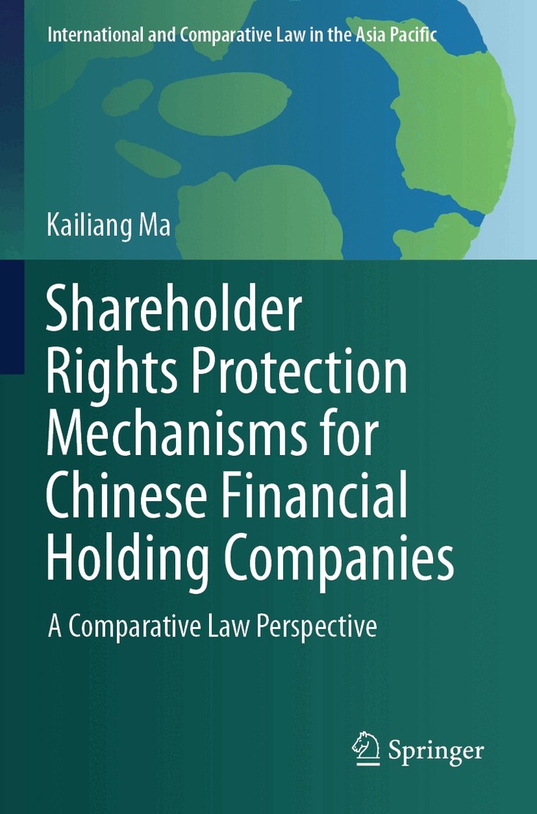 Kailiang Ma - Shareholder Rights Protection Mechanisms for Chinese Financial Holding Companies, Häftad