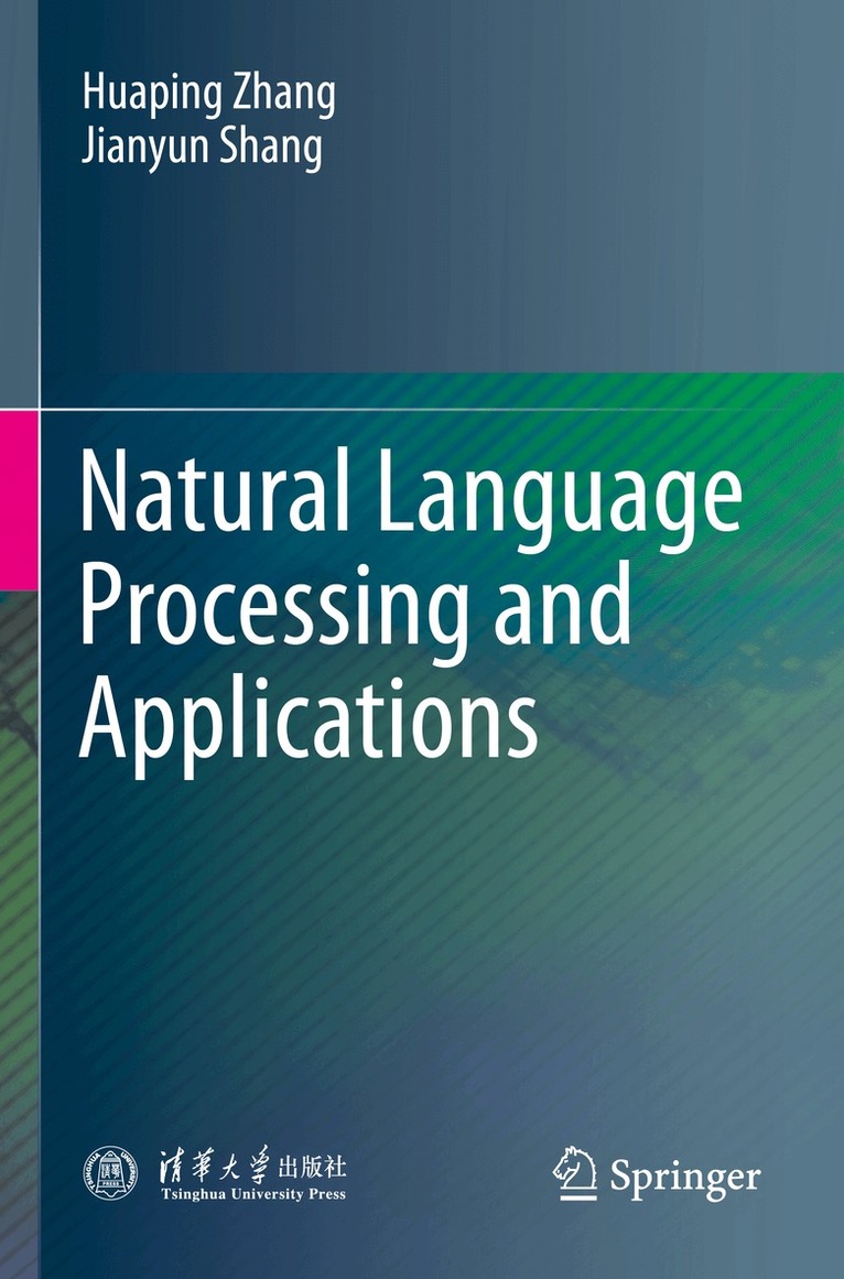 Huaping Zhang, Jianyun Shang - Natural Language Processing and Applications, Häftad
