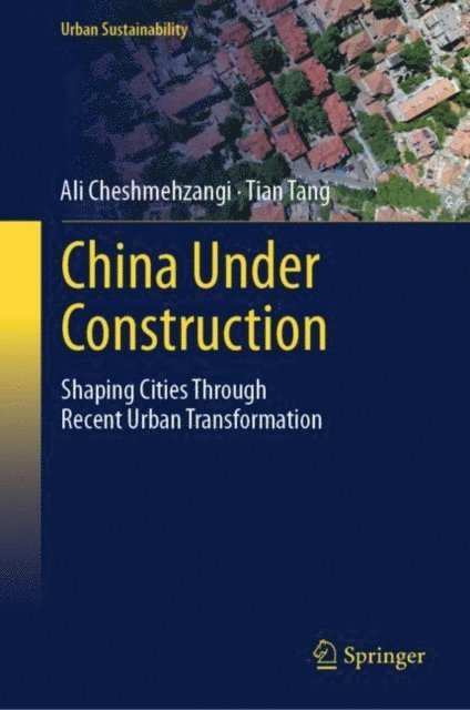 Tian Tang, Ali Cheshmehzangi - China Under Construction, E-bok