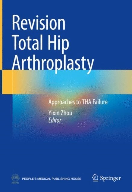 Yixin Zhou - Revision Total Hip Arthroplasty, E-bok