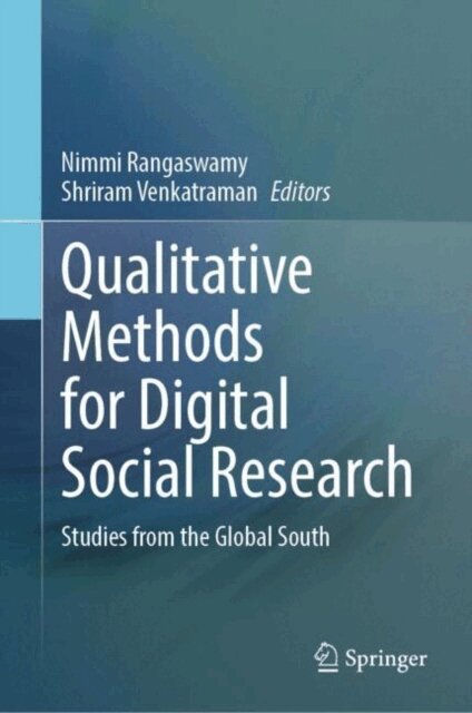 Shriram Venkatraman, Nimmi Rangaswamy - Qualitative Methods for Digital Social Research, E-bok