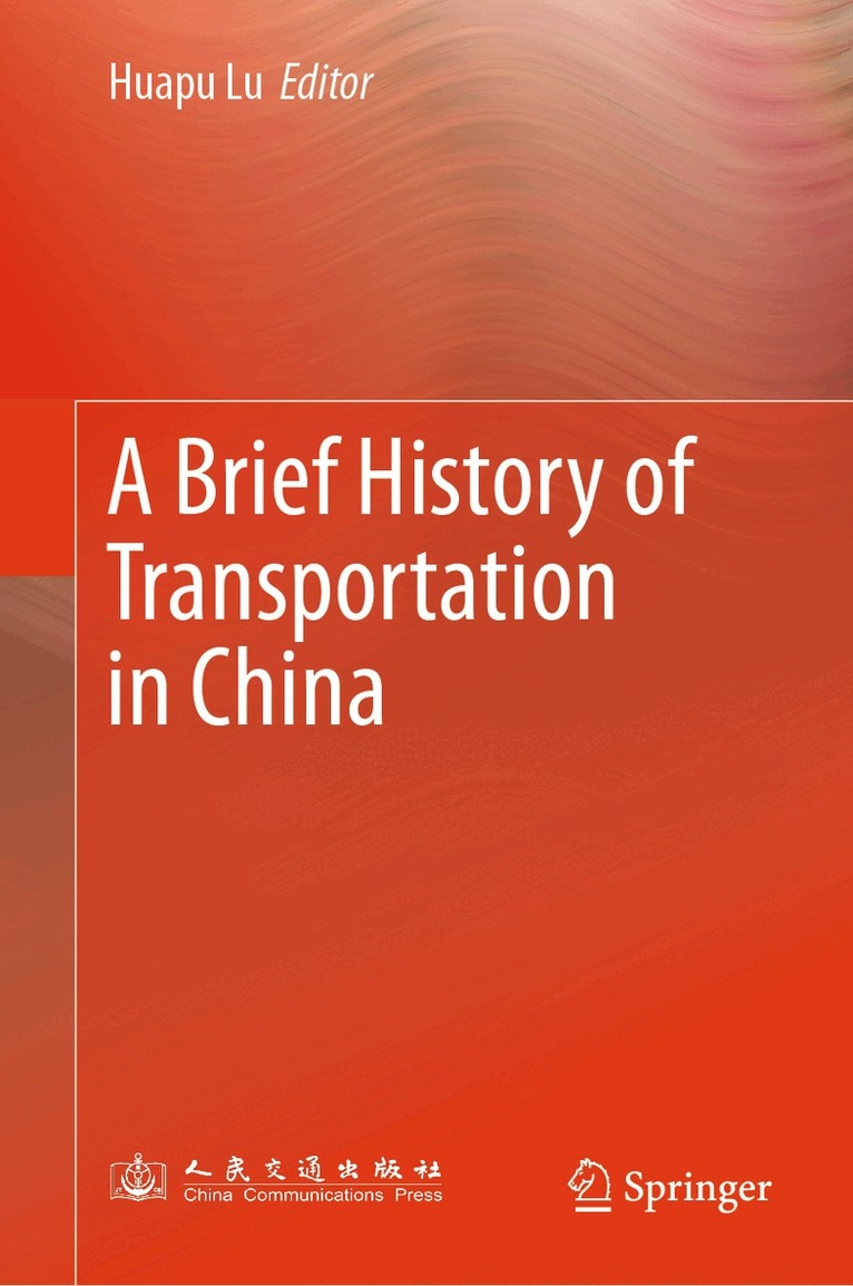 Huapu Lu - Brief History of Transportation in China, Inbunden. Tillgänglighet: Lägg i varukorg