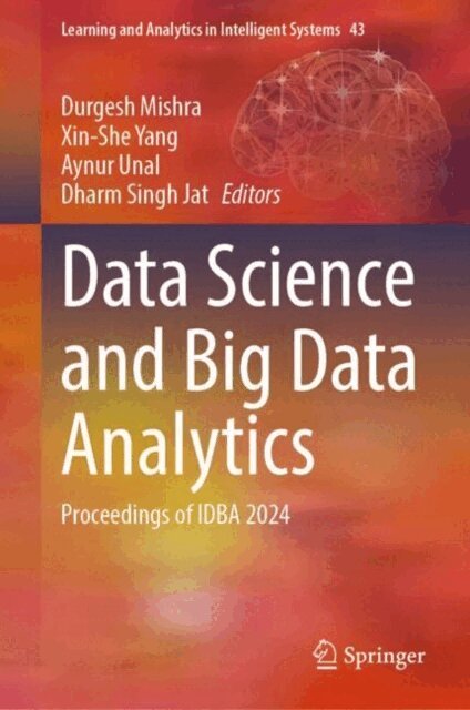 Dharm Singh Jat, Aynur Unal, Xin-She Yang, Durgesh Mishra - Data Science and Big Data Analytics, E-bok