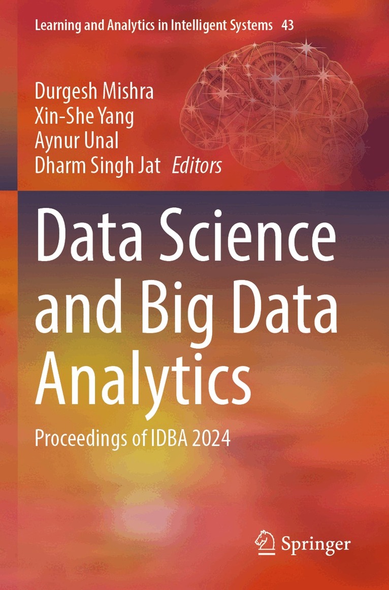 Durgesh Mishra, Xin-She Yang, Aynur Unal, Dharm Singh Jat - Data Science and Big Data Analytics, Häftad