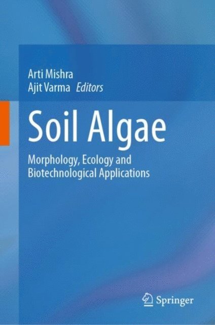 Ajit Varma, Arti Mishra - Soil Algae, E-bok