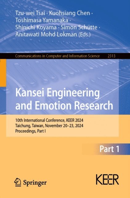 Anitawati Mohd Lokman, Simon Schutte, Shinichi Koyama, Toshimasa Yamanaka, Kuohsiang Chen, Tzu-wei Tsai - Kansei Engineering and Emotion Research, E-bok