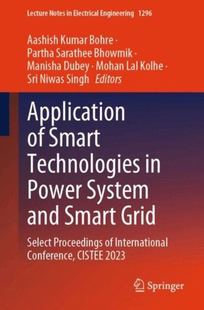 Sri Niwas Singh, Mohan Lal Kolhe, Manisha Dubey, Partha Sarathee Bhowmik, Aashish Kumar Bohre - Application of Smart Technologies in Power System and Smart Grid, E-bok