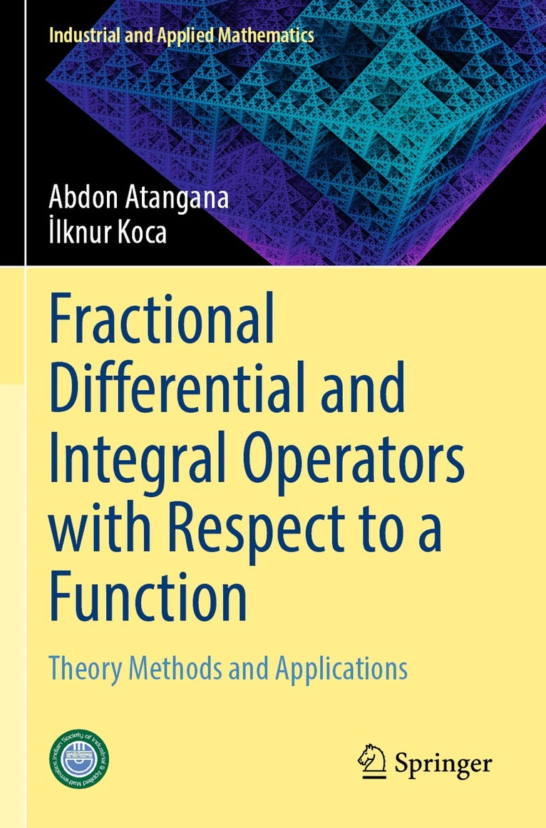 Abdon Atangana, İlknur Koca - Fractional Differential and Integral Operators with Respect to a Function, Häftad