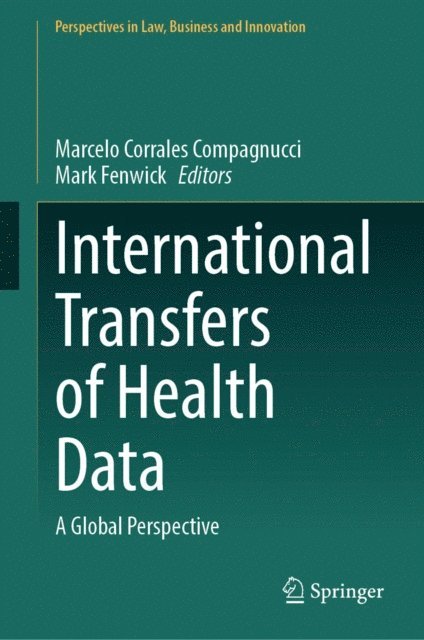 Mark Fenwick, Marcelo Corrales Compagnucci - International Transfers of Health Data, E-bok