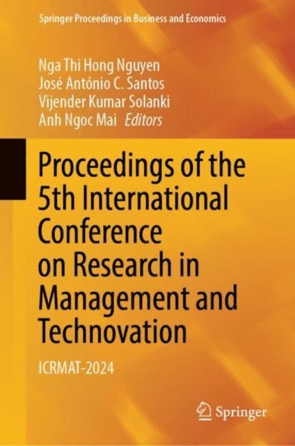 Anh Ngoc Mai, Vijender Kumar Solanki, Jose Antonio C. Santos, Nga Thi Hong Nguyen - Proceedings of the 5th International Conference on Research in Management and Technovation, E-bok