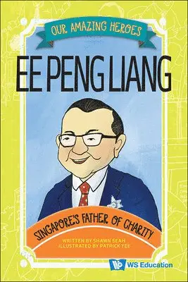 Shawn Seah - EE PENG LIANG: SINGAPORE'S FATHER OF CHARITY, Inbunden. Tillgänglighet: Tillfälligt slut