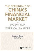 Opening-up Of China's Financial Market: Policy And Empirical Analysis
