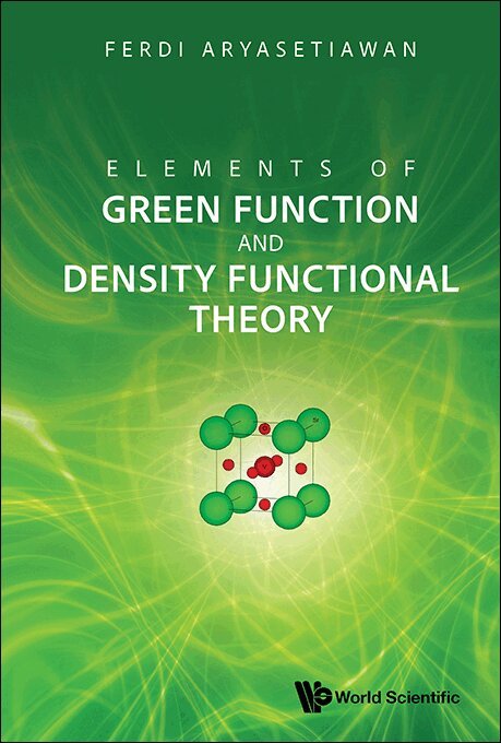 Ferdi Aryasetiawan - ELEMENTS OF GREEN FUNCTION AND DENSITY FUNCTIONAL THEORY, Inbunden. Tillgänglighet: Lägg i varukorg