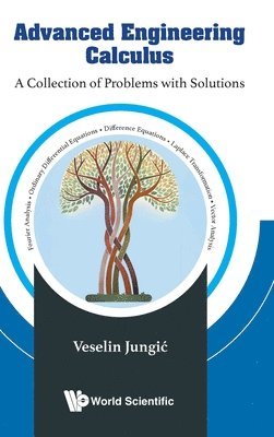 Veselin Jungić - ADVANCED ENGINEERING CALCULUS: A COLLECTION OF PROBLEMS WITH SOLUTIONS, Inbunden. Tillgänglighet: Lägg i varukorg